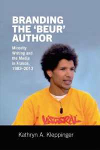 Branding the 'Beur' Author : Minority Writing and the Media in France (Contemporary French and Francophone Cultures)