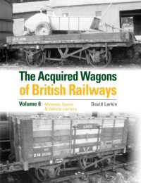 The Acquired Wagons of British Railways Volume 6 : Minerals, Opens & Vehicle-carriers