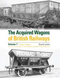The Acquired Wagons of British Railways Volume 7 : Hopper Wagons (Coal, Loco Coal, Coke, Iron Ore & Ballast) and Ballast Plough Brake Vans