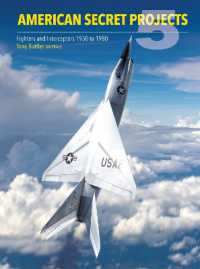 American Secret Projects 5 : Fighters and Interceptors 1950 to 1980 (Secret Projects)