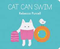 Cat Can Swim (Cat and Friend) （Board Book）