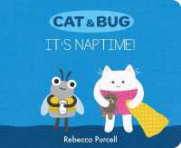 Cat & Bug: It's Naptime! (Cat and Bug) （Board Book）