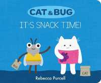 Cat & Bug: It's Snack Time! (Cat and Bug) （Board Book）