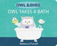 Owl & Bird: Owl Takes a Bath (Owl and Bird series) （Board Book）