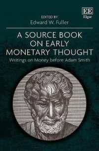 初期の貨幣思想：アダム・スミス前の著作集成<br>A Source Book on Early Monetary Thought : Writings on Money before Adam Smith