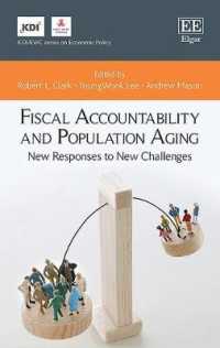 財政的アカウンタビリティと人口高齢化<br>Fiscal Accountability and Population Aging : New Responses to New Challenges (Kdi/ewc series on Economic Policy)