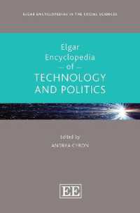 エルガー　テクノロジーと政治百科事典<br>Elgar Encyclopedia of Technology and Politics (Elgar Encyclopedias in the Social Sciences series)