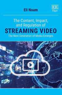 ストリーミングビデオのコンテンツ、影響力と規制<br>The Content, Impact, and Regulation of Streaming Video : The Next Generation of Media Emerges