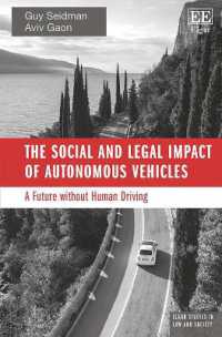 The Social and Legal Impact of Autonomous Vehicles : A Future without Human Driving (Elgar Studies in Law and Society)