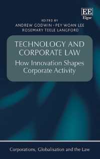 テクノロジーと会社法<br>Technology and Corporate Law : How Innovation Shapes Corporate Activity (Corporations, Globalisation and the Law series)