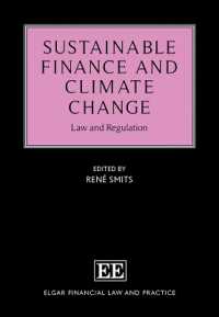 持続可能な金融と気候変動：法と規制<br>Sustainable Finance and Climate Change : Law and Regulation (Elgar Financial Law and Practice series)