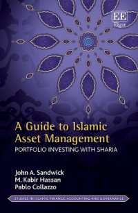 イスラム金融における資産管理<br>A Guide to Islamic Asset Management : Portfolio Investing with Sharia (Studies in Islamic Finance, Accounting and Governance series)
