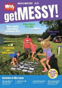 Get Messy! January-April 2022 : Session material, news, stories and inspiration for the Messy Church community (Get Messy!)