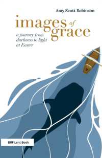 Images of Grace : A journey from darkness to light at Easter