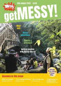 Get Messy! May-August 2022 : Session material, news, stories and inspiration for the Messy Church community (Get Messy!)