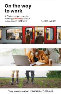 On the Way to Work : A Christian approach to thinking differently about success and fulfilment
