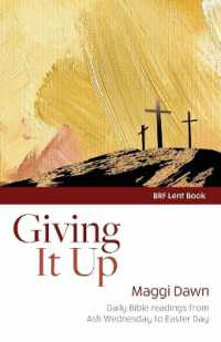 Giving it Up : Daily Bible readings from Ash Wednesday to Easter Day （2ND）