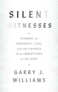 Silent Witnesses : Lessons on Theology, Life, and the Church from Christians of the Past (Puritan Paperbacks) （2ND）
