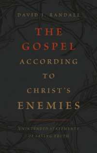 The Gospel According to Christ's Enemies (Unintended Statements of Saving Truth)