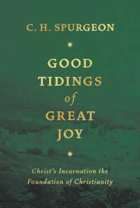 Good Tidings of Great Joy : Christ's Incarnation the Foundation of Christianity