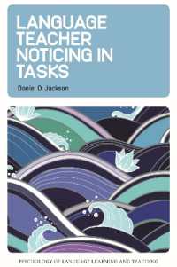 語学教師のタスク授業中の注意<br>Language Teacher Noticing in Tasks (Psychology of Language Learning and Teaching)