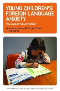 幼児の外国語への不安：韓国の場合<br>Young Children's Foreign Language Anxiety : The Case of South Korea (Psychology of Language Learning and Teaching)