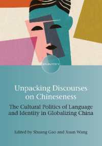 Unpacking Discourses on Chineseness : The Cultural Politics of Language and Identity in Globalizing China (Encounters)