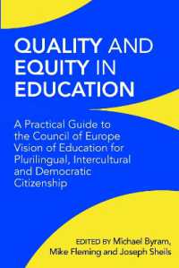 Quality and Equity in Education : A Practical Guide to the Council of Europe Vision of Education for Plurilingual, Intercultural and Democratic Citizenship
