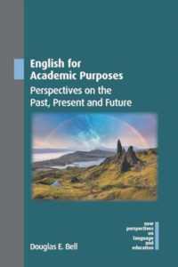 English for Academic Purposes : Perspectives on the Past, Present and Future (New Perspectives on Language and Education)