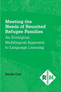 Meeting the Needs of Reunited Refugee Families : An Ecological, Multilingual Approach to Language Learning (Researching Multilingually)