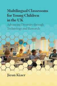 Multilingual Classrooms for Young Children in the UK : Advancing Diversity through Technology and Research
