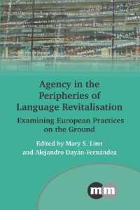 Agency in the Peripheries of Language Revitalisation : Examining European Practices on the Ground (Multilingual Matters)