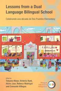 二言語並行バイリンガル教育からの教訓<br>Lessons from a Dual Language Bilingual School : Celebrando una década de Dos Puentes Elementary (Bilingual Education & Bilingualism)
