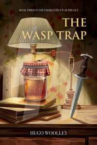 The Wasp Trap : Book 3 in the Charlotte's War Trilogy (The Charlotte's War Trilogy)