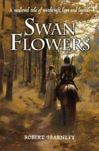 Swan Flowers : A medieval tale of witchcraft, love and legend