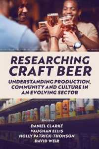 Researching Craft Beer : Understanding Production, Community and Culture in an Evolving Sector