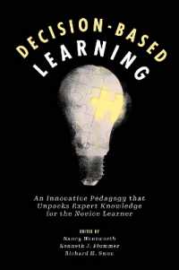 Decision-Based Learning : An Innovative Pedagogy that Unpacks Expert Knowledge for the Novice Learner
