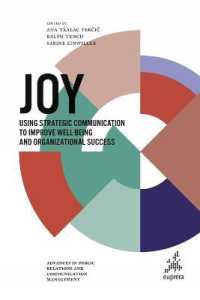 Joy : Using strategic communication to improve well-being and organizational success (Advances in Public Relations and Communication Management)