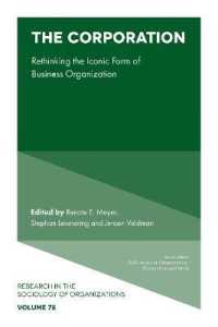 The Corporation : Rethinking the Iconic Form of Business Organization (Research in the Sociology of Organizations)