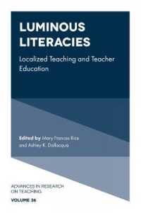 Luminous Literacies : Localized Teaching and Teacher Education (Advances in Research on Teaching)