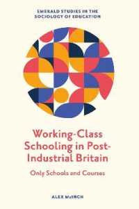 Working-Class Schooling in Post-Industrial Britain : Only Schools and Courses (Emerald Studies in the Sociology of Education)