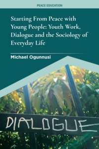 Starting from Peace with Young People : Youth Work, Dialogue and the Sociology of Everyday Life (Peace Education)