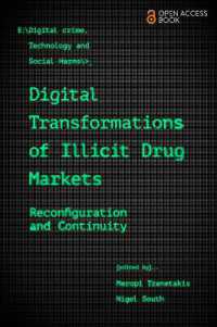 Digital Transformations of Illicit Drug Markets : Reconfiguration and Continuity (Emerald Studies in Digital Crime, Technology and Social Harms)