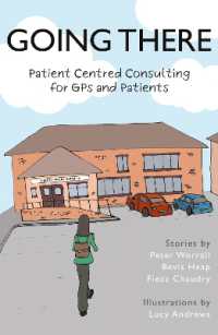 Going There : Patient Centred Consulting for GPs and Patients