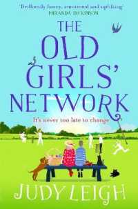 The Old Girls' Network : The top 10 bestselling funny, feel-good read from USA Today bestseller Judy Leigh