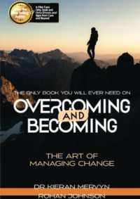 Overcoming and Becoming : The Art of Managing Change