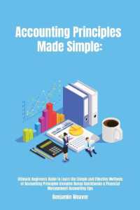 Accounting Principles Made Simple : Ultimate Beginners Guide to Learn the Simple and Effective Methods of Accounting Principles includes Bonus Quickbooks & Financial Management Accounting tips