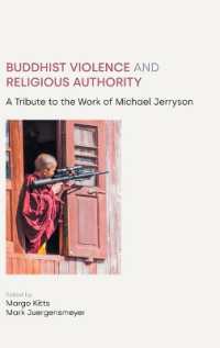 Buddhist Violence and Religious Authority : A Tribute to the Work of Michael Jerryson