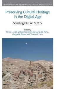 Preserving Cultural Heritage in the Digital Age : Sending Out an S.O.S. (New Directions in Anthropological Archaeology)
