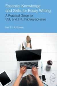 Essential Knowledge and Skills for Essay Writing : A Practical Guide for ESL and Efl Undergraduates (Frameworks for Writing)